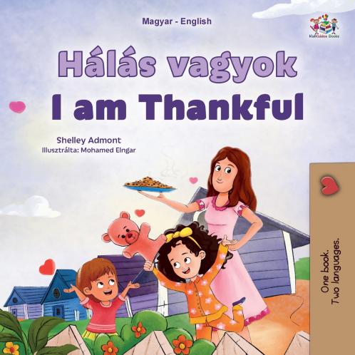 I am Thankful (Hungarian English Bilingual Children's Book)
