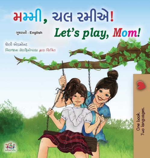 Let's play Mom! (Gujarati English Bilingual Children's Book)
