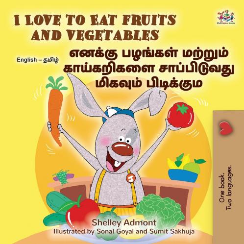 I Love to Eat Fruits and Vegetables (English Tamil Bilingual Children's Book)