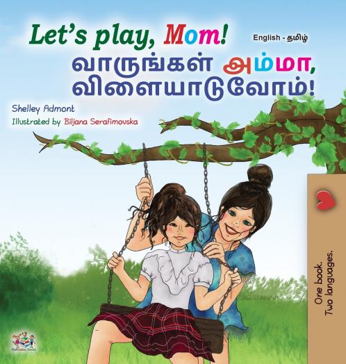 Let's play Mom! (English Tamil Bilingual Children's Book)