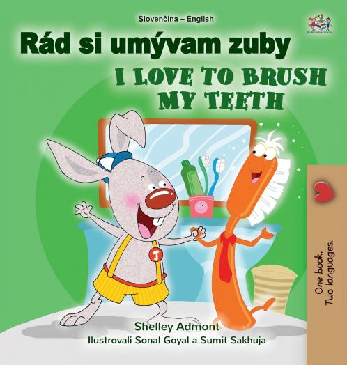 I Love to Brush My Teeth (Slovak English Bilingual Book for Kids)