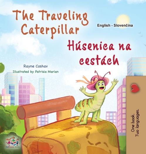 The Traveling Caterpillar (English Slovak Bilingual Book for Kids)