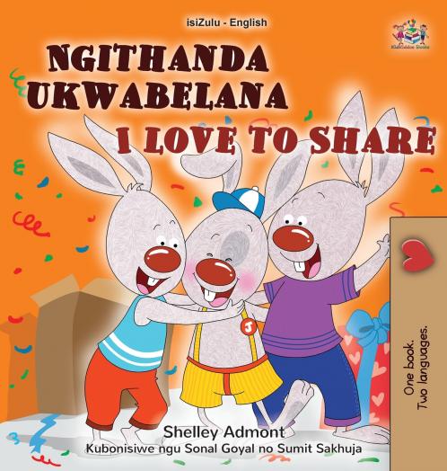 I Love to Share (Zulu English Bilingual Book for Kids)