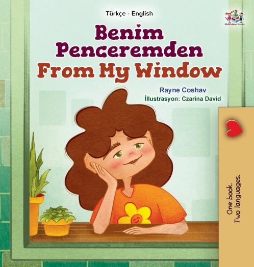 From My Window (Turkish English Bilingual Kids Book)