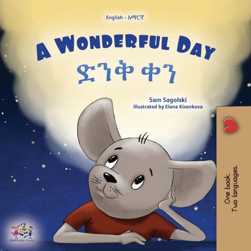 A Wonderful Day (English Amharic Bilingual Children's Book)