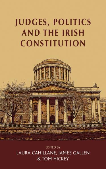 Judges politics and the Irish Constitution
