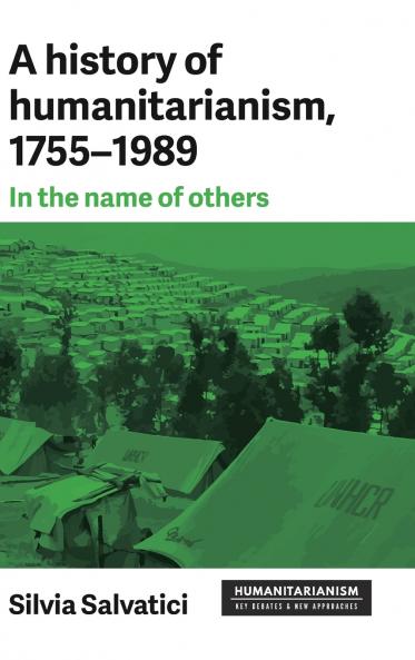 A history of humanitarianism 1755-1989