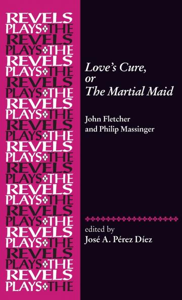 Love's Cure or The Martial Maid