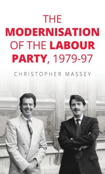 The modernisation of the Labour Party 1979-97