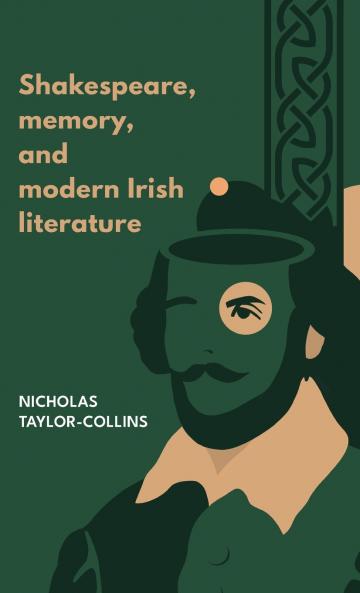 Shakespeare memory and modern Irish literature