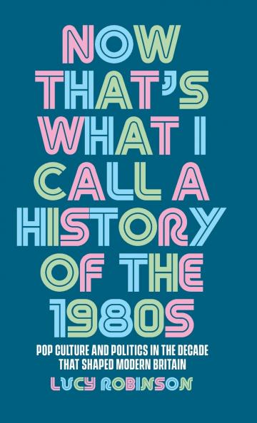 Now that's what I call a history of the 1980s