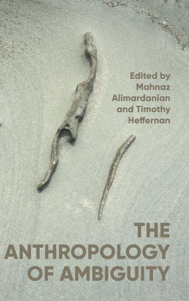 The anthropology of ambiguity