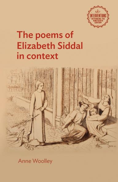 The poems of Elizabeth Siddal in context