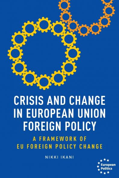Crisis and change in European Union foreign policy