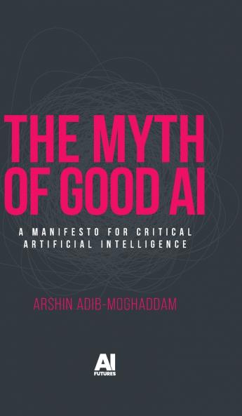 The myth of good AI