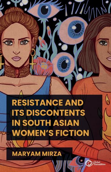 Resistance and its discontents in South Asian women's fiction