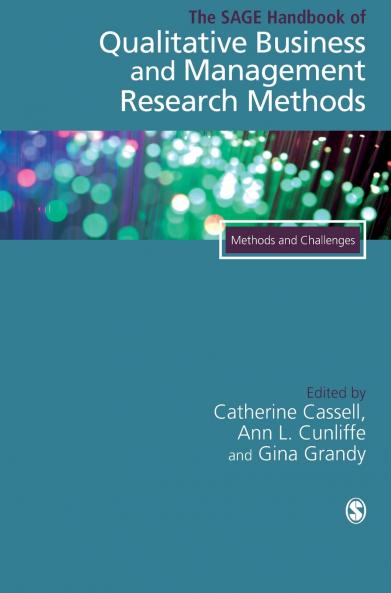 The SAGE Handbook of Qualitative Business and Management Research Methods