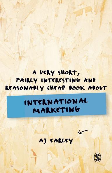 A Very Short Fairly Interesting Reasonably Cheap Book About... International Marketing
