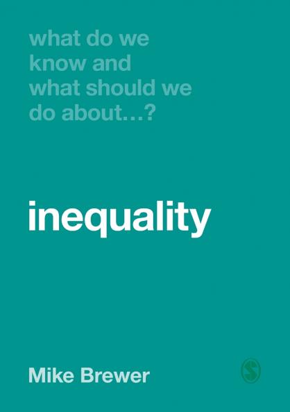 What Do We Know and What Should We Do About Inequality?