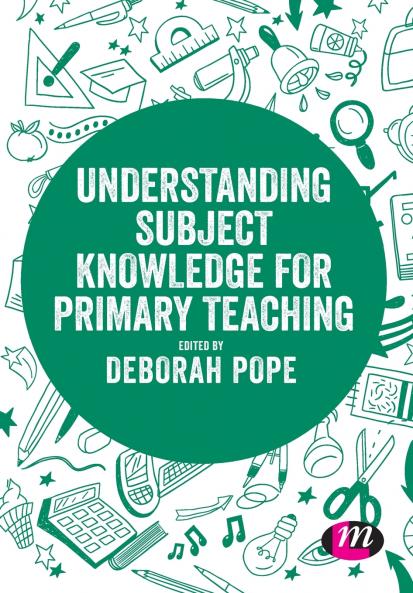 Understanding Subject Knowledge for Primary Teaching