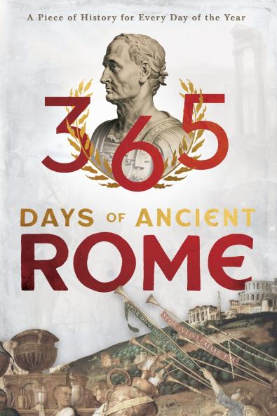 365 Days of Ancient Rome