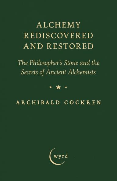 Alchemy Rediscovered and Restored