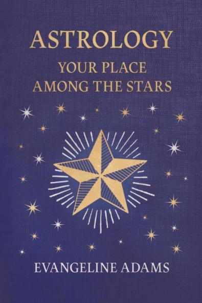 Evangeline Adams' Astrology
