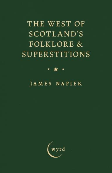 The West of Scotland's Folklore & Superstitions
