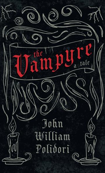 The Vampyre (Fantasy and Horror Classics)