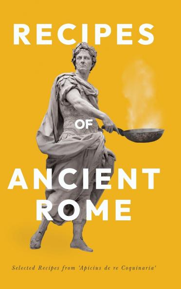 Recipes of Ancient Rome