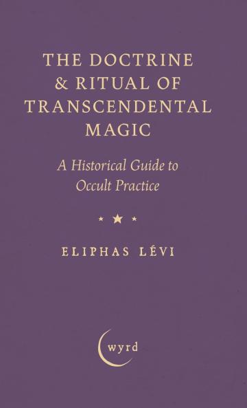 The Doctrine & Ritual of Transcendental Magic