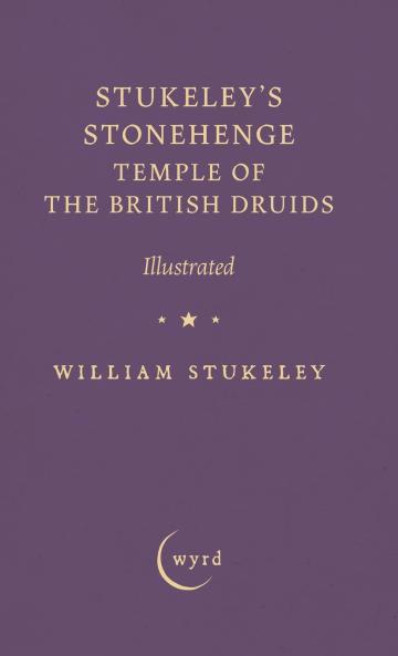 Stukeley's Stonehenge - Temple of the British Druids