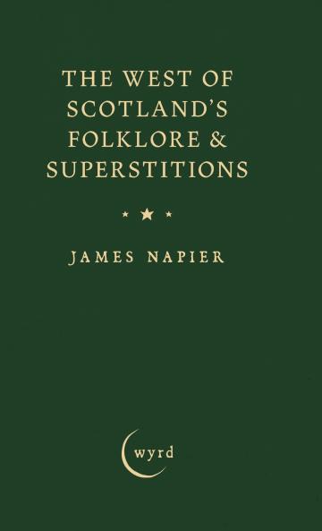 The West of Scotland's Folklore & Superstitions