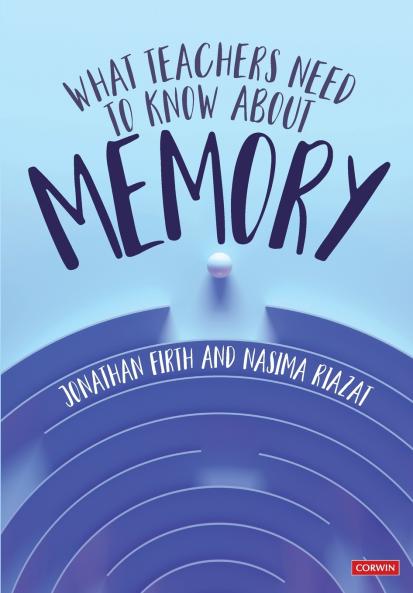 What Teachers Need to Know About Memory