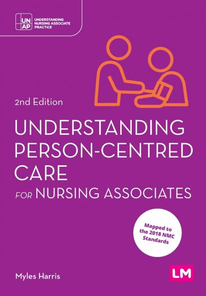 Understanding Person-Centred Care for Nursing Associates (Second edition)