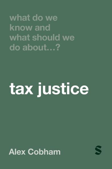 What Do We Know and What Should We Do About Tax Justice?