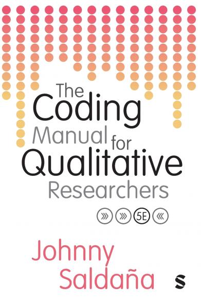 The Coding Manual for Qualitative Researchers (Fifth Edition (Revised and Updated Edition))
