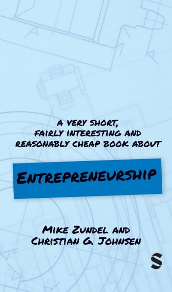 A Very Short Fairly Interesting and Reasonably Cheap Book About Entrepreneurship