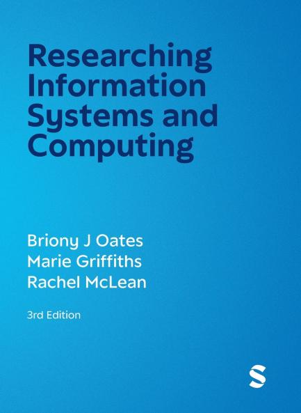 Researching Information Systems and Computing (Third Edition)