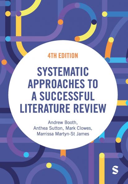 Systematic Approaches to a Successful Literature Review (Fourth Edition)