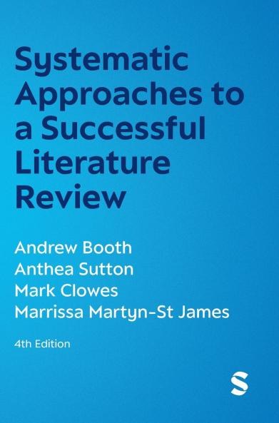 Systematic Approaches to a Successful Literature Review (Fourth Edition)