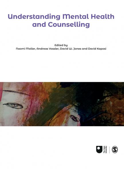 Understanding Mental Health and Counselling (First Edition)