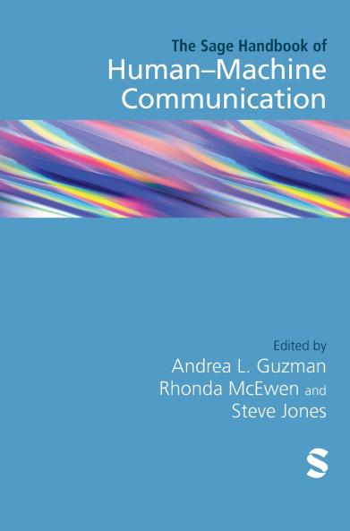 The SAGE Handbook of Human-Machine Communication