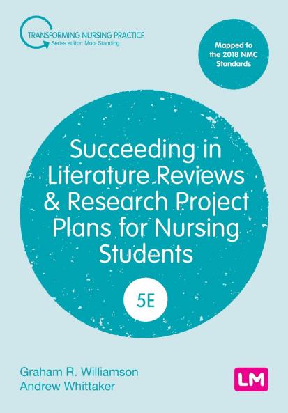 Succeeding in Literature Reviews and Research Project Plans for Nursing Students (Fifth Edition)