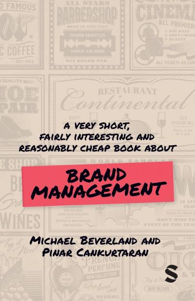 A Very Short Fairly Interesting and Reasonably Cheap Book about Brand Management