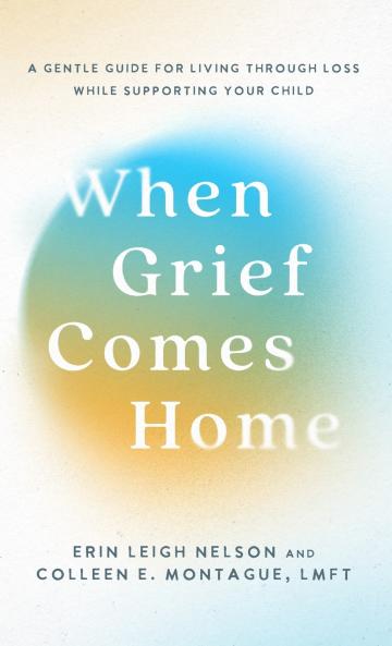 When Grief Comes Home