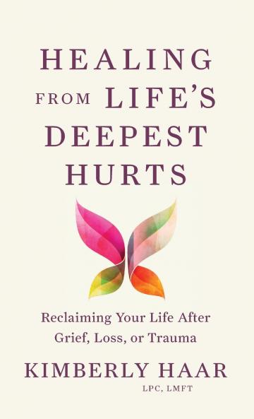 Healing from Life's Deepest Hurts