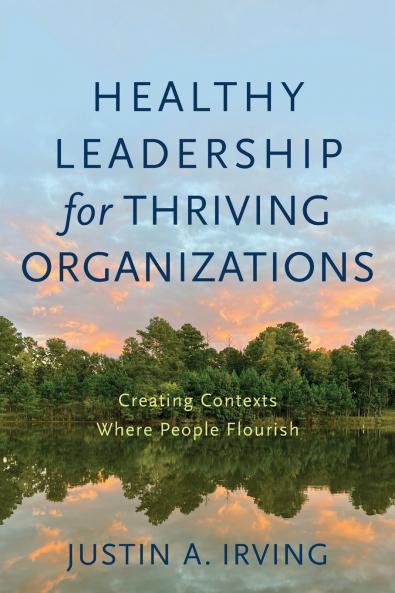 Healthy Leadership for Thriving Organizations