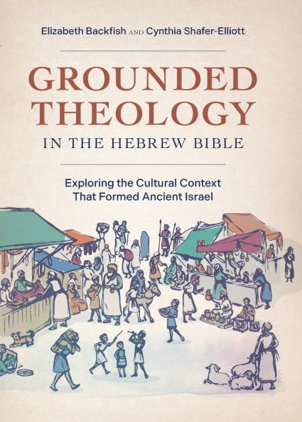 Grounded Theology in the Hebrew Bible