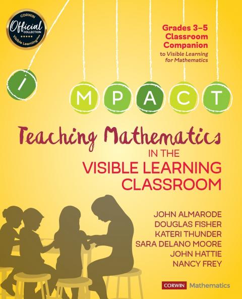 Teaching Mathematics in the Visible Learning Classroom Grades 3-5